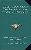 Count Lucanor Or The Fifty Pleasant Stories Of Patronio