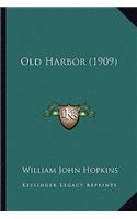 Old Harbor (1909): (English)