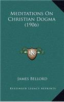 Meditations on Christian Dogma (1906)