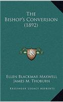 The Bishop's Conversion (1892)