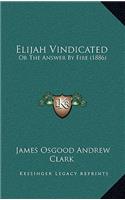Elijah Vindicated