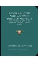 Problems Of The Artesian Water Supply Of Australia