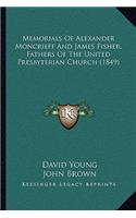Memorials of Alexander Moncrieff and James Fisher, Fathers of the United Presbyterian Church (1849)