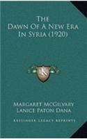 The Dawn Of A New Era In Syria (1920)