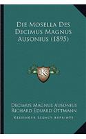 Mosella Des Decimus Magnus Ausonius (1895)