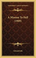 Mission To Hell (1909)