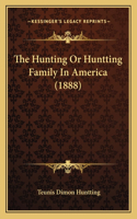 Hunting Or Huntting Family In America (1888)