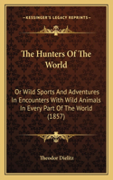 The Hunters Of The World