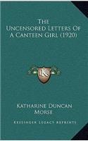 The Uncensored Letters Of A Canteen Girl (1920)