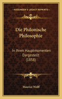 Philonische Philosophie: In Ihren Hauptmomenten Dargestellt (1858)