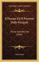 Passato Ed Il Presente Delle Pricipali: Teorie Geometriche (1896)