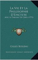 La Vie Et La Philosophie D'Epictete: Avec Le Tableau De Cebes (1772)
