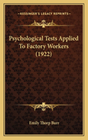 Psychological Tests Applied To Factory Workers (1922): (English)
