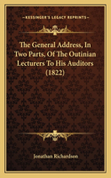 General Address, In Two Parts, Of The Outinian Lecturers To His Auditors (1822)