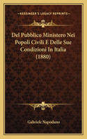 Del Pubblico Ministero Nei Popoli Civili E Delle Sue Condizioni In Italia (1880)