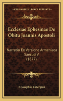 Ecclesiae Ephesinae De Obitu Joannis Apostoli