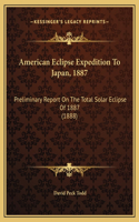 American Eclipse Expedition To Japan, 1887