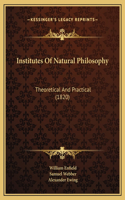 Institutes Of Natural Philosophy