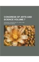 Congress of Arts and Science Volume 7; Universal Exposition, St. Louis, 1904