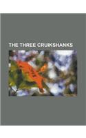 The Three Cruikshanks