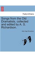 Songs from the Old Dramatists, Collected and Edited by A. S. Richardson.