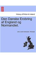 Den Danske Erobring AF England Og Normandiet.