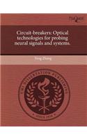 Circuit-Breakers: Optical Technologies for Probing Neural Signals and Systems