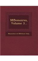 M Emoires, Volume 3...