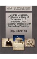George Douglass, Petitioner, V. State of Tennessee. U.S. Supreme Court Transcript of Record with Supporting Pleadings