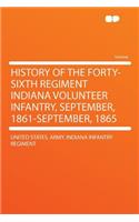 History of the Forty-Sixth Regiment Indiana Volunteer Infantry, September, 1861-September, 1865