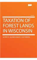 Taxation of Forest Lands in Wisconsin