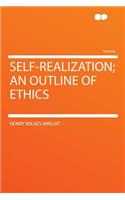 Self-Realization; An Outline of Ethics