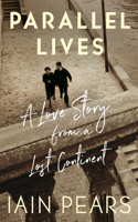 Parallel Lives - A Love Story from a Lost Continent