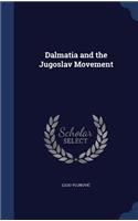 Dalmatia and the Jugoslav Movement