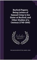 Burford Papers; Being Letters of Samuel Crisp to His Sister at Burford; And Other Studies of a Century (1745-1845)