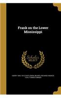 Frank on the Lower Mississippi