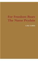 For Freedom Bears the Name Prydain