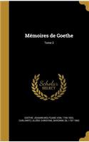 Mémoires de Goethe; Tome 2