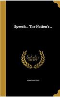 Speech... The Nation's ..
