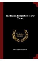 The Italian Emigration of Our Times