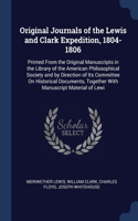 Original Journals of the Lewis and Clark Expedition, 1804-1806