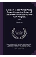 A Report to the Water Policy Committee on the Status of the Water Leasing Study and Pilot Program