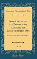 Sitzungsberichte der Kaiserlichen Akademie der Wissenschaften, 1889, Vol. 120: Philosophisch-Historischen Classe (Classic Reprint)