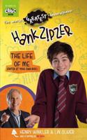 Hank Zipzer: The Life of Me (Enter at Your Own Risk): (Hank Zipzer)