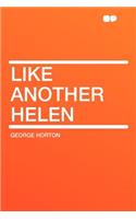 Like Another Helen