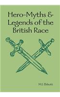 Hero-Myths & Legends of the British Race