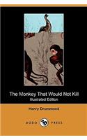 The Monkey That Would Not Kill (Illustrated Edition) (Dodo Press)