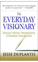 Everyday Visionary: Focus Your Thoughts, Change Your Life(English)