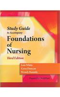 Study Guide for Duncan/Baumle/White's Foundations of Nursing, 3rd