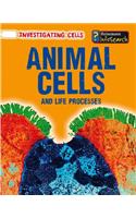 Animal Cells and Life Processes